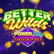 Better Wilds™ PowerPlay Jackpot